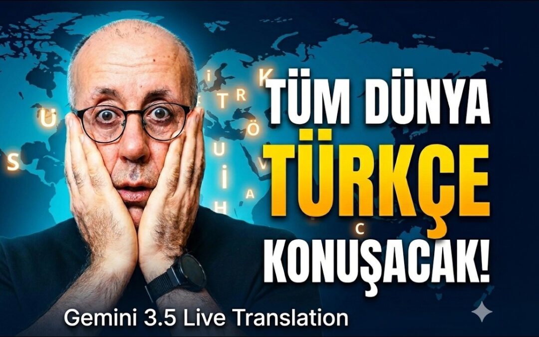 Tüm Dünya Türkçe Konuşacak! Gemini 3.5 Live Translation Demo!